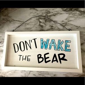Don’t Wake the Bear Hanging Sign
